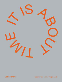 Jari Genser - It Is about Time (10 Jahre - 16 Werke / 10 Years - 16 Works) by Jari Genser, 9783111066509