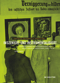 Inszeniert und instrumentalisiert (Expressionismus im Nationalsozialismus: Ernst Barlach, Franz Marc, Emil Nolde) (German Edition) by Isgard Kracht, 9783110784022