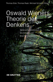 Oswald Wieners Theorie des Denkens (Gespräche über Dichtung, Formalismen und Selbstbeobachtung) (German Edition) by Thomas Eder, Thomas Raab, Michael Schwarz, 9783110659603