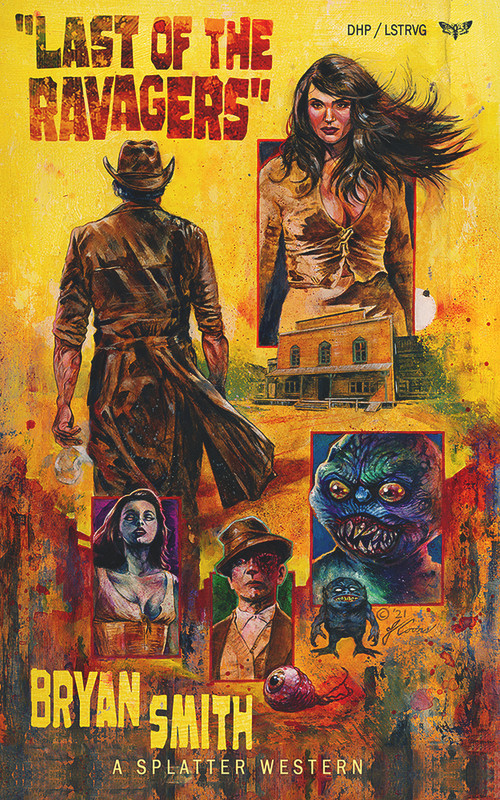 Last of the Ravagers by Bryan Smith, 9781639510771