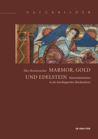 Marmor, Gold und Edelsteine (Materialimitation in der karolingischen Buchmalerei) (German Edition) by Ilka Mestemacher, 9783110710779
