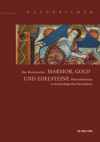 Marmor, Gold und Edelsteine (Materialimitation in der karolingischen Buchmalerei) (German Edition) by Ilka Mestemacher, 9783110710779