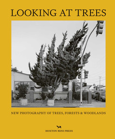 Looking at Trees (New photography of trees, forests and woodlands) by Sophie Howarth, 9781914314407