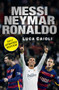 Messi, Neymar, Ronaldo - 2017 Updated Edition (Head to Head with the World's Greatest Players) by Luca Caioli, 9781785781117