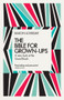 The Bible for Grown-Ups (A New Look at the Good Book) by Simon Loveday, 9781785781315