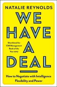 We Have a Deal (How to Negotiate with Intelligence, Flexibility and Power) - 9781785781650 by Natalie Reynolds, 9781785781650