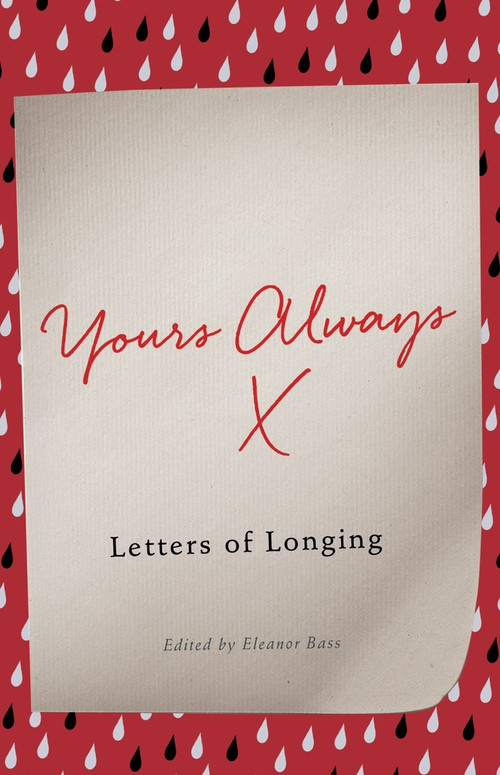 Yours Always (Letters of Longing) by Eleanor Bass, 9781785781681