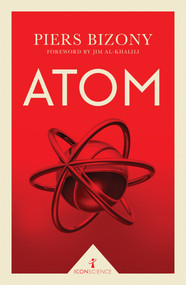 Atom (Icon Science) by Piers Bizony, Jim Al-Khalili, 9781785782053
