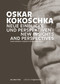 Oskar Kokoschka (Neue Einblicke und Perspektiven / New Insights and Perspectives) by Régine Bonnefoit, Bernadette Reinhold, 9783110724202