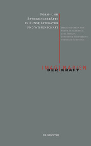 Form- und Bewegungskräfte in Kunst, Literatur und Wissenschaft (German Edition) by Frank Fehrenbach, Lutz Hengst, Frederike Middelhoff, Cornelia Zumbusch, 9783110743937