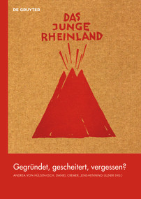 Das Junge Rheinland (Gegründet, gescheitert, vergessen?) (German Edition) by Andrea Hülsen-Esch, Daniel Cremer, Jens-Henning Ullner, 9783110737707