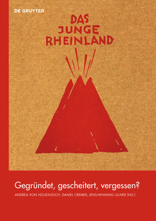 Das Junge Rheinland (Gegründet, gescheitert, vergessen?) (German Edition) by Andrea Hülsen-Esch, Daniel Cremer, Jens-Henning Ullner, 9783110737707