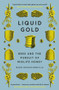 Liquid Gold (Bees and the Pursuit of Midlife Honey) by Roger Morgan-Grenville, 9781785786051