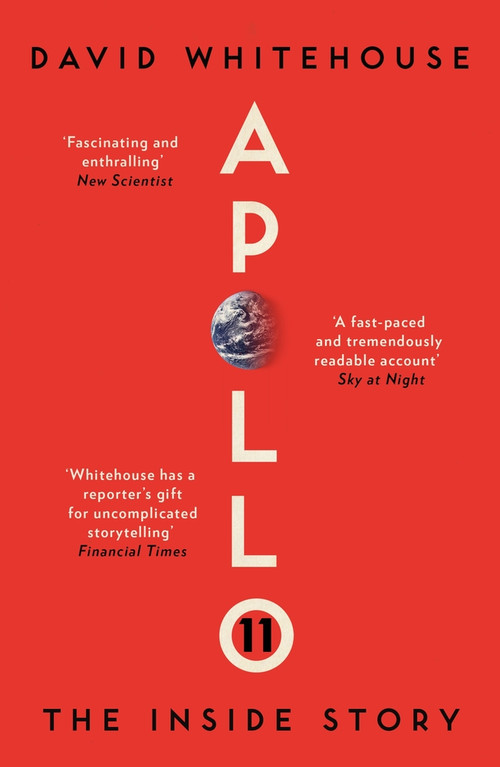 Apollo 11 (The Inside Story) - 9781785786181 by David Whitehouse, 9781785786181