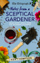Notes From a Sceptical Gardener (More expert advice from the Telegraph columnist) by Ken Thompson, 9781785786372