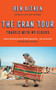 The Gran Tour (Travels with my Elders) by Ben Aitken, 9781785786488