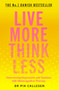 Live More Think Less (Overcoming Depression and Sadness with Metacognitive Therapy) - 9781785786686 by Pia Callesen, 9781785786686
