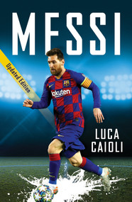 Messi (2021 Updated Edition) by Luca Caioli, 9781785786716