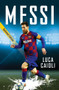 Messi (2021 Updated Edition) by Luca Caioli, 9781785786716