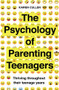 The Psychology of Parenting Teenagers (Thriving throughout their teenage years) by Kairen Cullen, 9781785786990