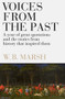 Voices From the Past (A year of great quotations - and the stories from history that inspired them) by W.B. Marsh, 9781785787782