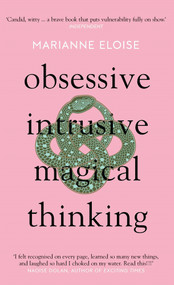 Obsessive, Intrusive, Magical Thinking by Marianne Eloise, 9781785788154