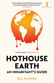 Hothouse Earth (An Inhabitant's Guide) by Bill McGuire, 9781785789205