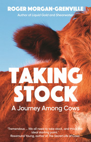 Taking Stock (A Journey Among Cows) - 9781785789526 by Roger Morgan-Grenville, 9781785789526