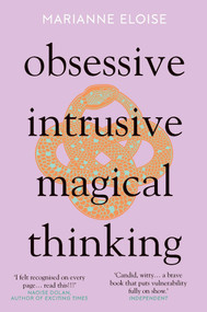 Obsessive, Intrusive, Magical Thinking - 9781785789632 by Marianne Eloise, 9781785789632