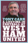Tony Carr (A Lifetime in Football at West Ham United) - 9781785789687 by Tony Carr, 9781785789687