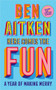Here Comes the Fun (A Year of Making Merry) by Ben Aitken, 9781837730056