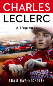Charles Leclerc (A Biography) by Adam Hay-Nicholls, 9781837730087