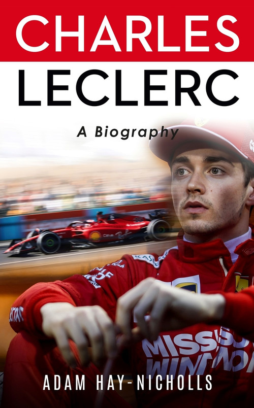 Charles Leclerc (A Biography) by Adam Hay-Nicholls, 9781837730087