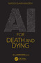 AI for Death and Dying by Maggi Savin-Baden, 9780367613174