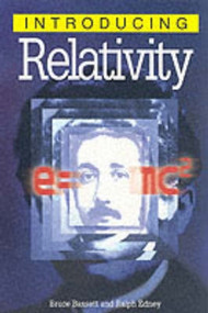 Introducing Relativity by Bruce Bassett, Ralph Edney, 9781840463729