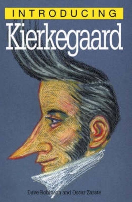 Introducing Kierkegaard by Dave Robinson, Oscar Zarate, 9781840464160