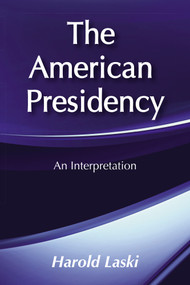 The American Presidency - 9780878558216 by Harold J. Laski, 9780878558216