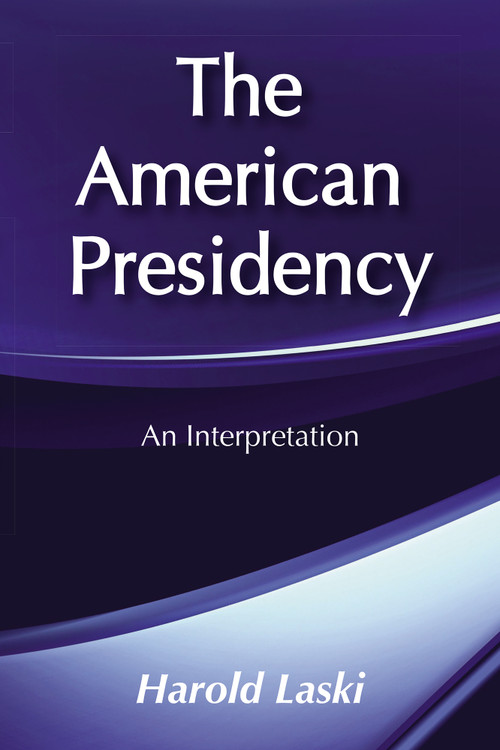The American Presidency - 9780878558216 by Harold J. Laski, 9780878558216