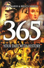 365 (Your Date With History) by Bruce Carrick, W.B. Marsh, 9781840466065