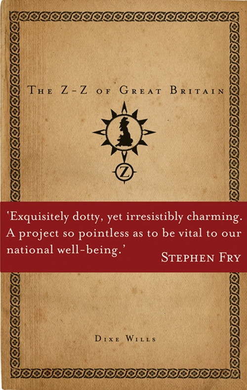 The Z-Z of Great Britain by Dixe Wills, 9781840466898