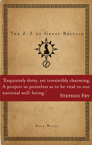 The Z-Z of Great Britain by Dixe Wills, 9781840466898