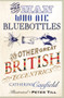 The Man Who Ate Bluebottles (And Other Great British Eccentrics) by Catherine Caufield, Peter Till, 9781840466973