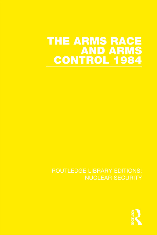 The Arms Race and Arms Control 1984 - 9780367514266 by Stockholm International Peace Research Institute, 9780367514266