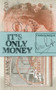 It's Only Money by Peter Pugh, 9781840467383