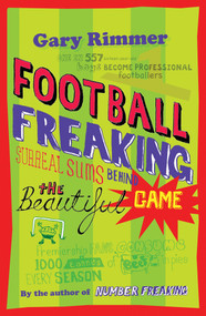 Football Freaking (Surreal Sums Behind the Beautiful Game) by Gary Rimmer, 9781840467536