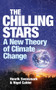 The Chilling Stars (A New Theory of Climate Change) by Henrik Svensmark, Nigel Calder, 9781840468151