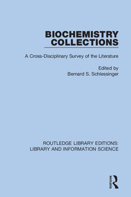 Biochemistry Collections (A Cross-Disciplinary Survey of the Literature) - 9780367434106 by Bernard S. Schlessinger, 9780367434106