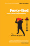 Forty-fied (How to be a Fortysomething) by Malcolm Burgess, 9781840468236