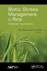 Biotic Stress Management in Rice (Molecular Approaches) by Md. Shamim, K.N. Singh, 9781774636756