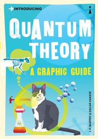 Introducing Quantum Theory (A Graphic Guide) by J.P. McEvoy, Oscar Zarate, 9781840468502